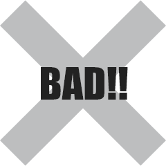 BAD!!